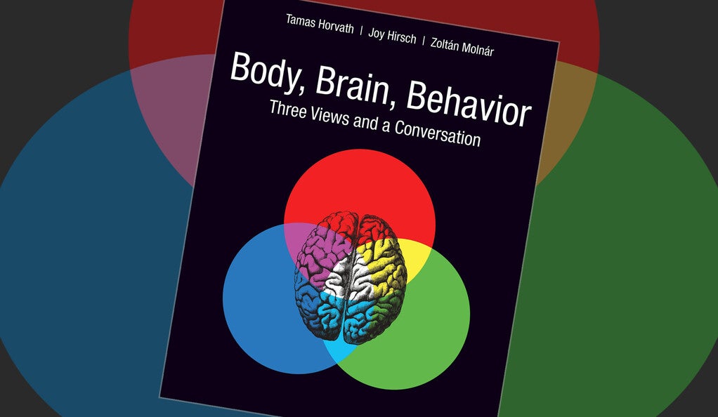 The cover of “Body, Brain, Behavior: Three Views and a Conversation”